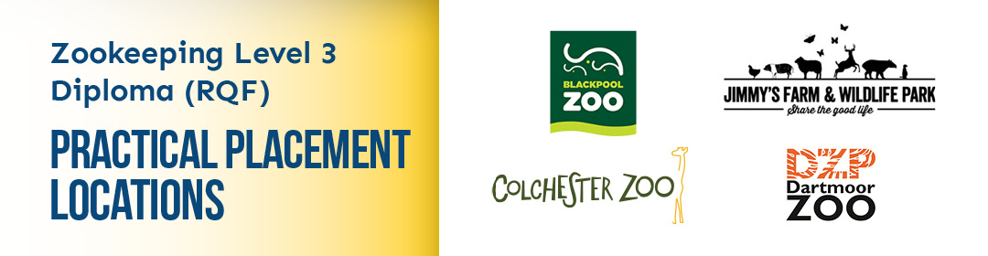 Practical Placement Locations - Dartmoor Zoo - Colchester Zoo - Blackpool Zoo - Jimmy's Farm & Wildlife Park